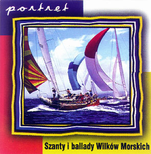 CD - *Portret - Szanty i ballady wilkow morskich*