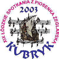 Informacje o dzkich Spotkaniach z Piosenk eglarsk KUBRYK '2003