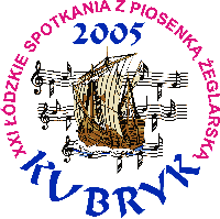 Program dzkich Spotkaniach z Piosenk Zeglarsk *KUBRYK  2005*